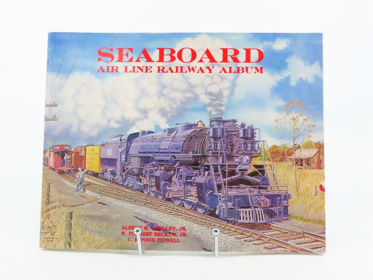 Seaboard Air Line Railway Album by Langley, Beckum &amp; Tidwell ©1988 SC Book