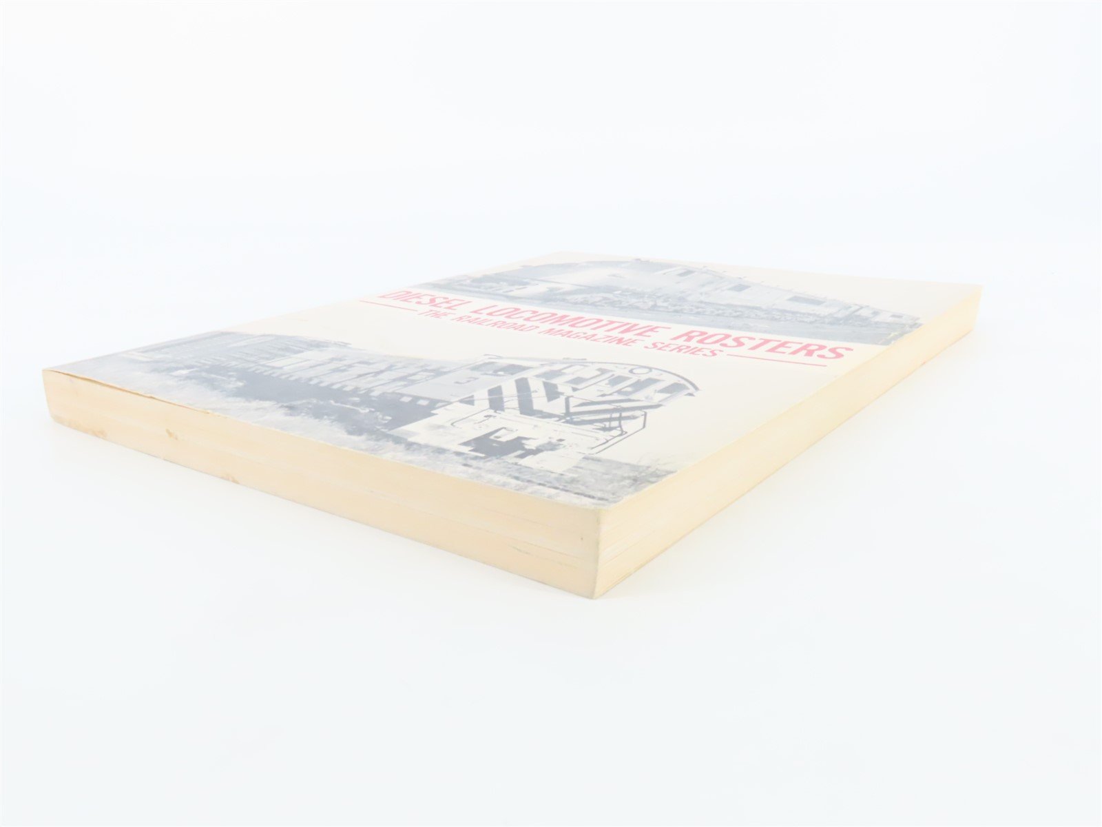 Diesel Locomotive Rosters - The Railroad Magazine Series - by Sy Reich SC Book