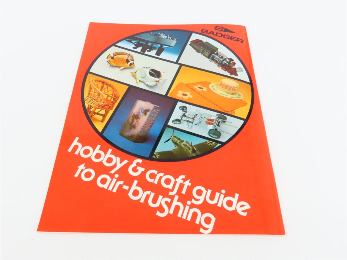 Badger Hobby &amp; Craft Guide To Air-Brushing by Carl Caiati ©1978 SC Booklet