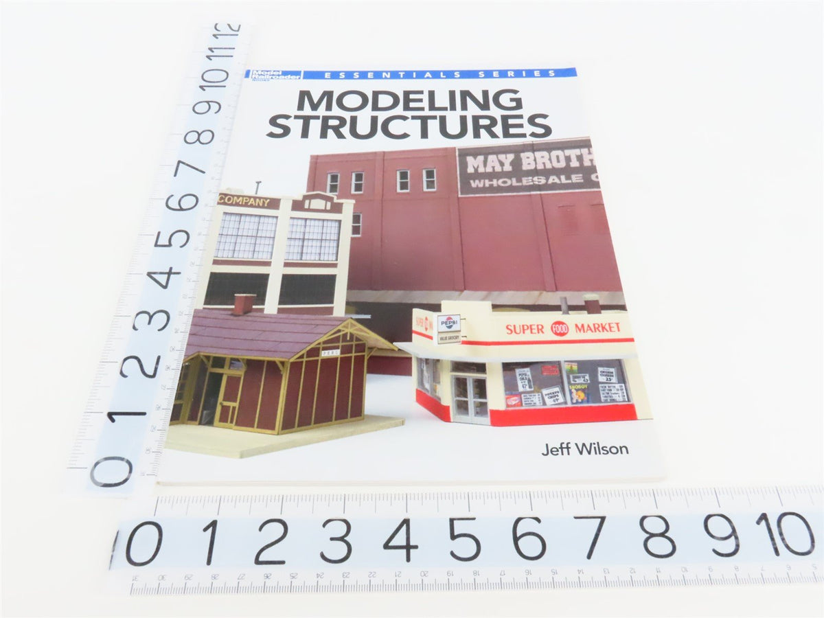 Model Railroader Books: Modeling Structures by Jeff Wilson ©2016 SC Book