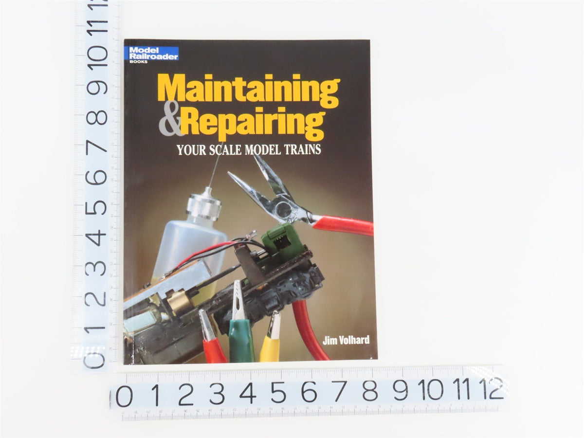 Model Railroader Books: Maintaining &amp; Repairing Your Scale Model Trains ©1999