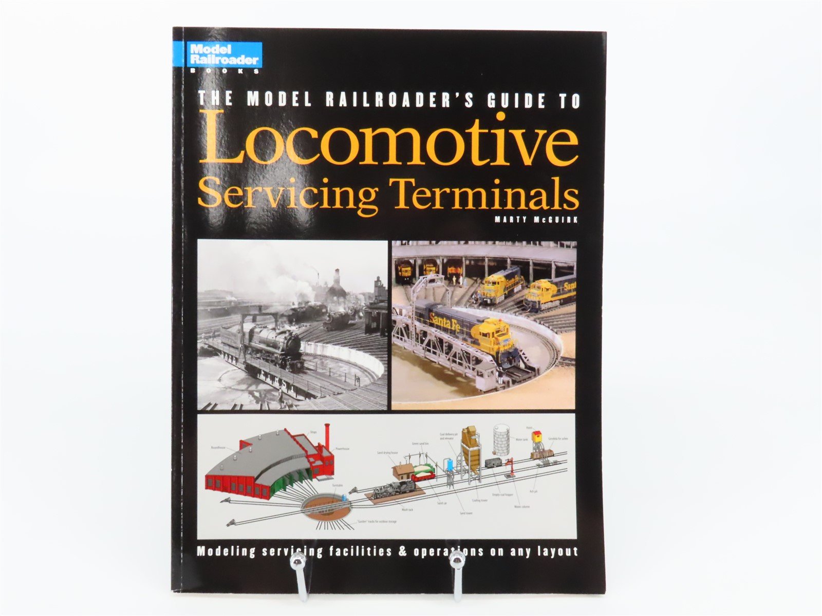 The Model Railroader's Guide To Locomotive Servicing Terminals by Marty McGuirk