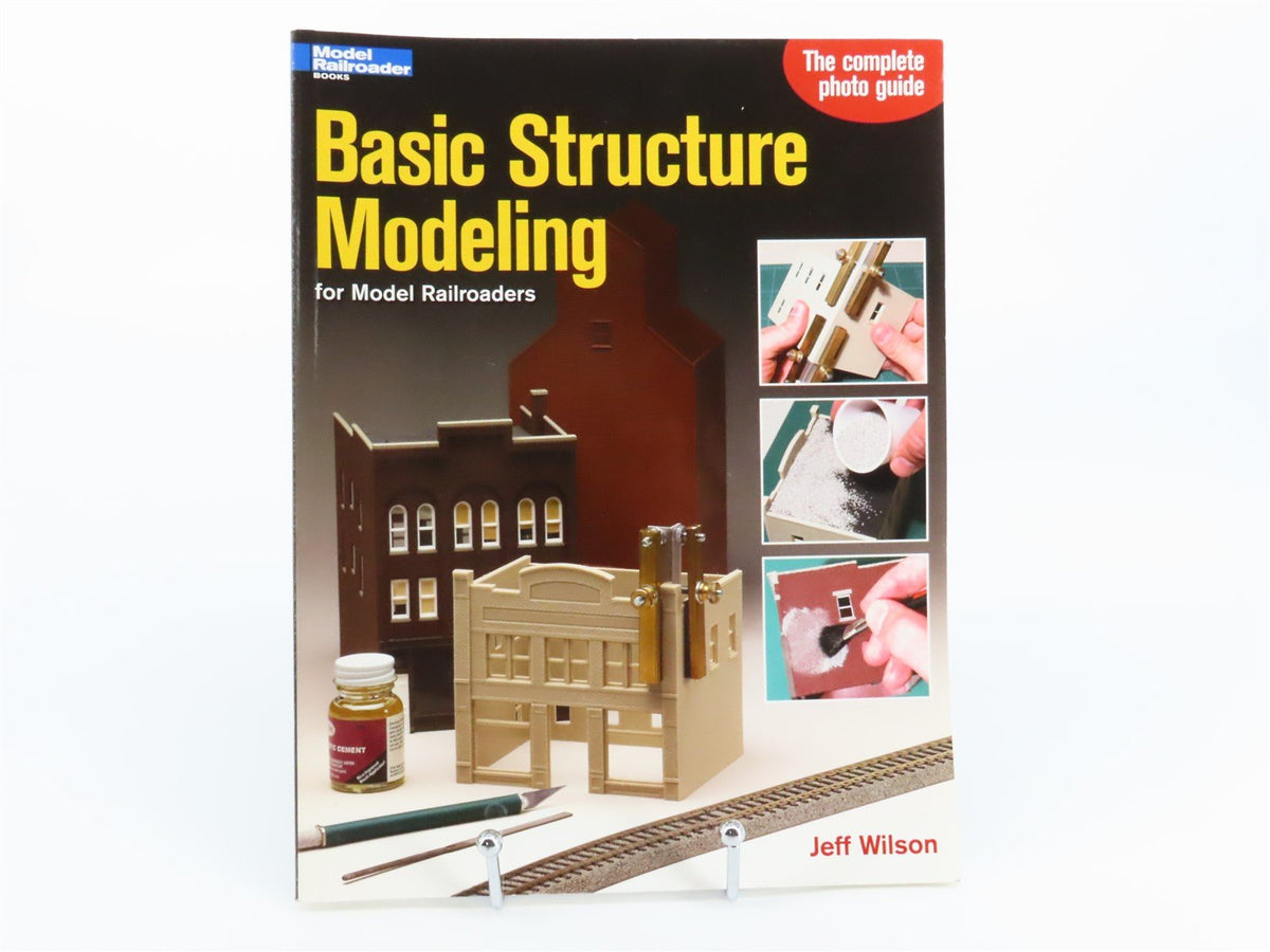 Basic Structure Modeling for Model Railroaders by Jeff Wilson ©2005 SC Book