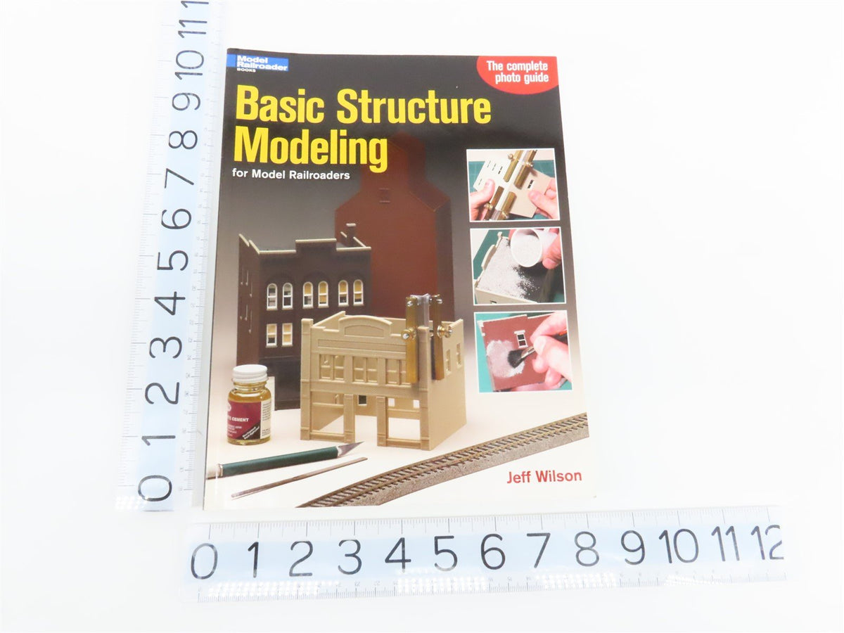 Basic Structure Modeling for Model Railroaders by Jeff Wilson ©2005 SC Book