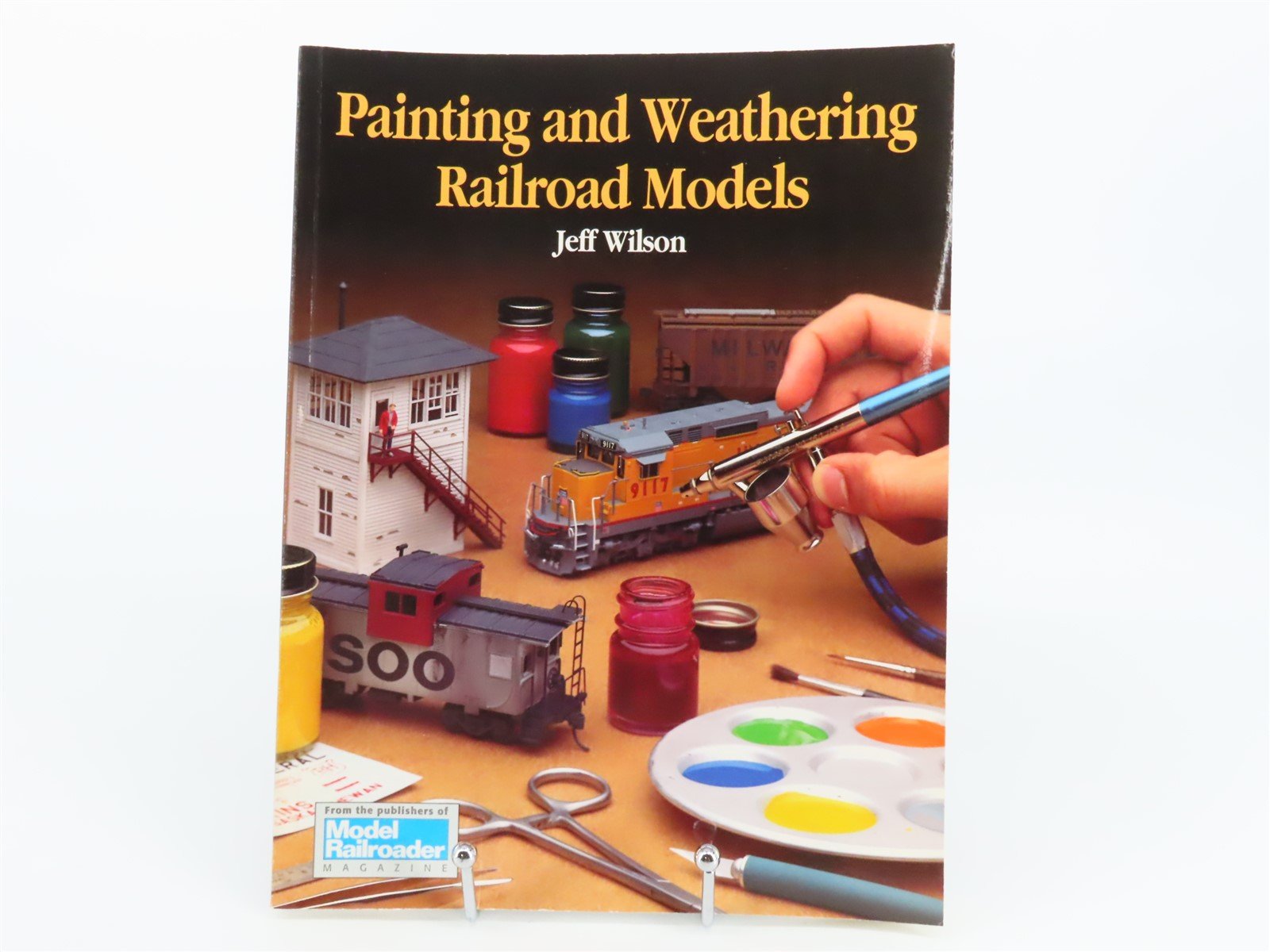 Painting and Weathering Railroad Models by Jeff Wilson ©1995 SC Book