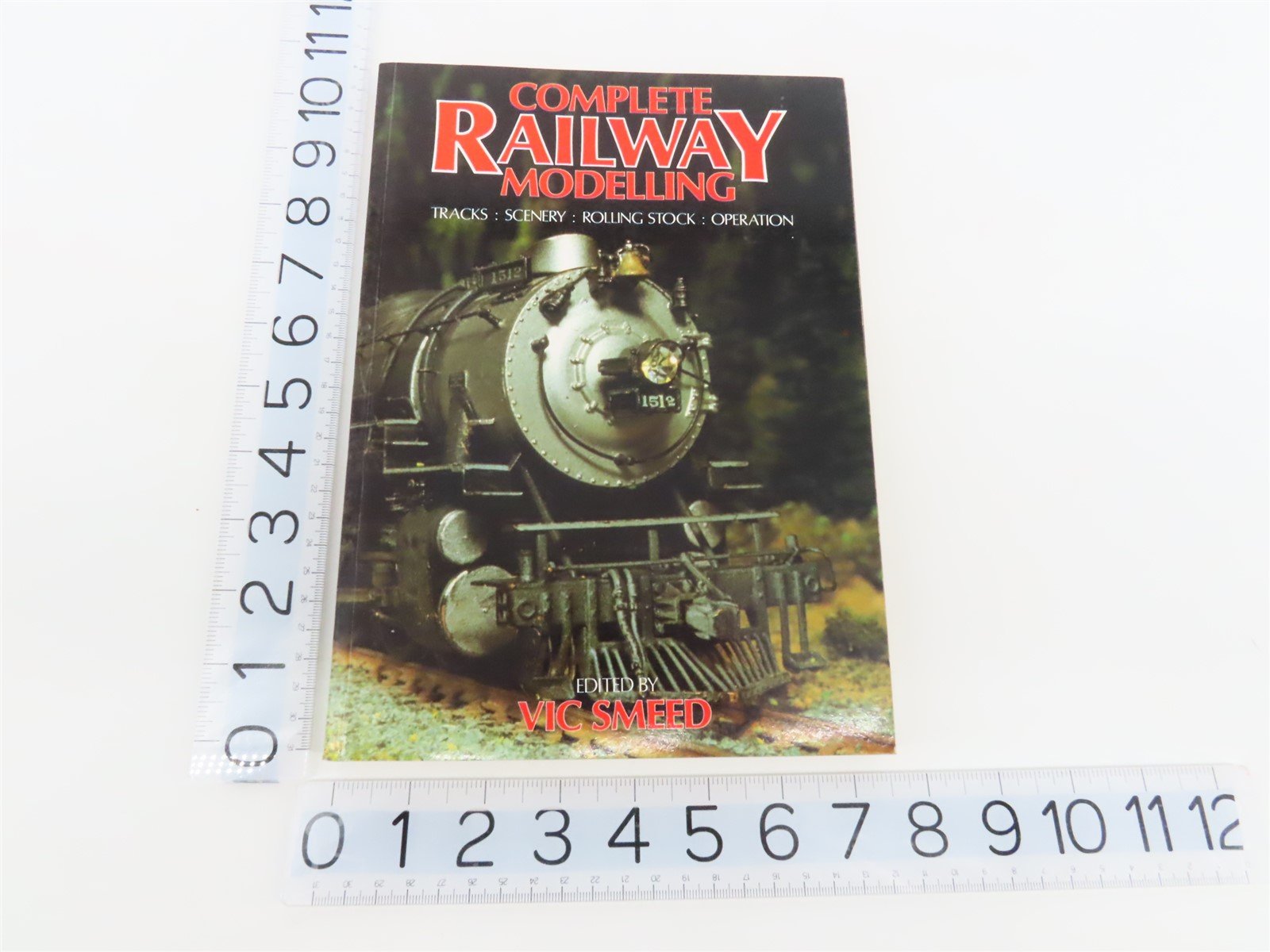Complete Railway Modeling Tracks: Scenery: Rolling Stock: Operation by V. Smeed
