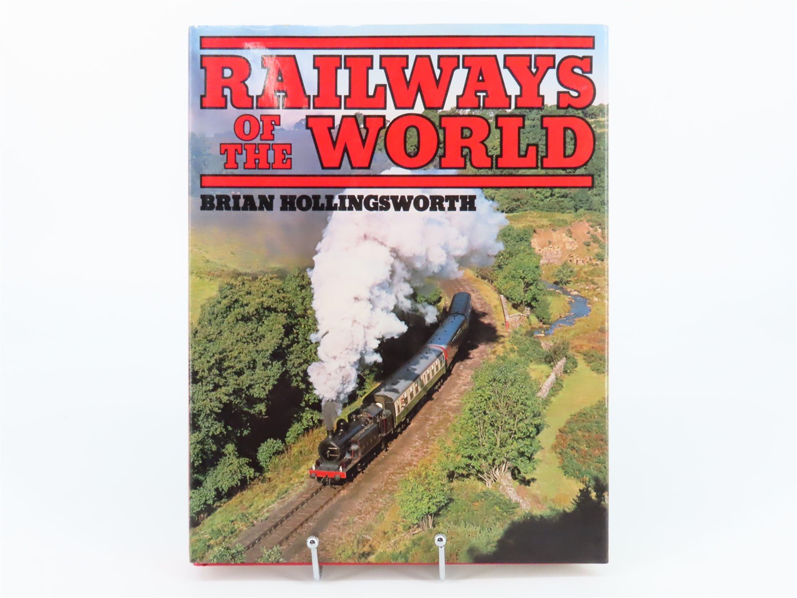 Railways Of The World by Brian Hollingsworth ©1979 HC Book