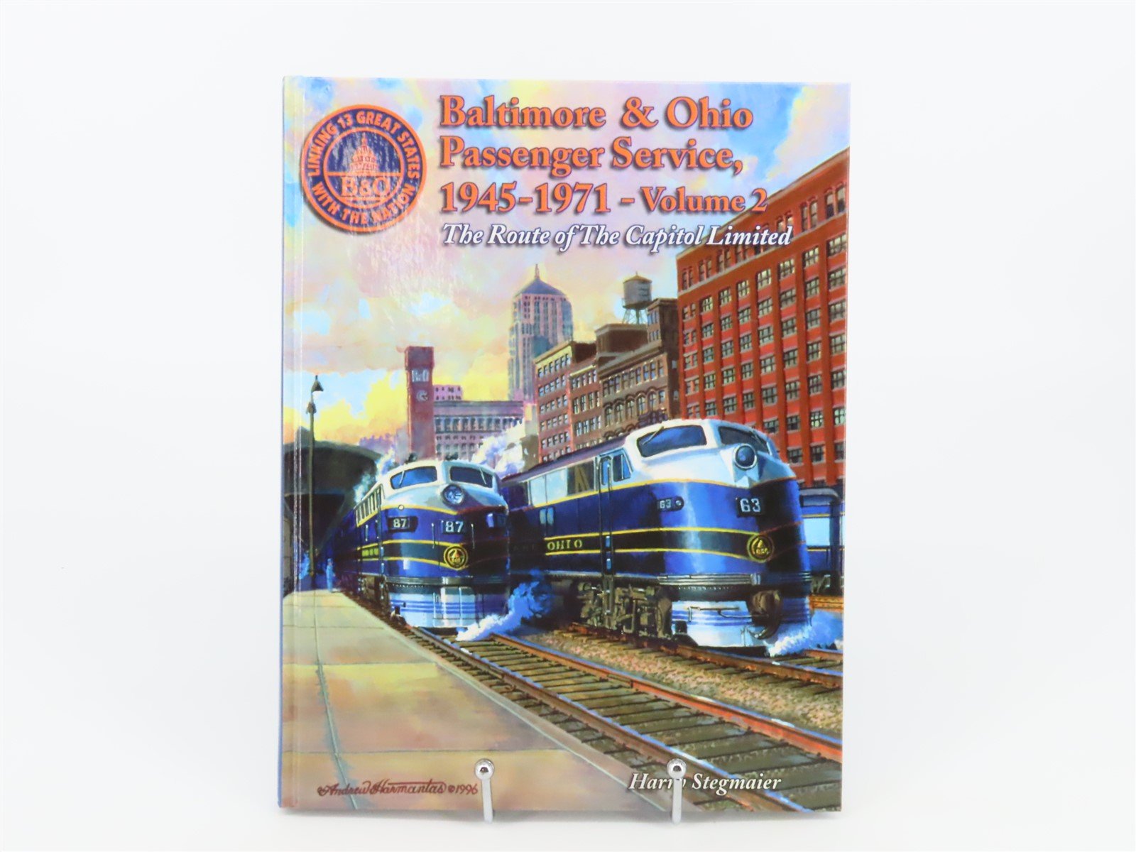 Baltimore & Ohio Passenger Service, 1945-1971 Vol. 2 by Stegmaier ©2000 HC Book