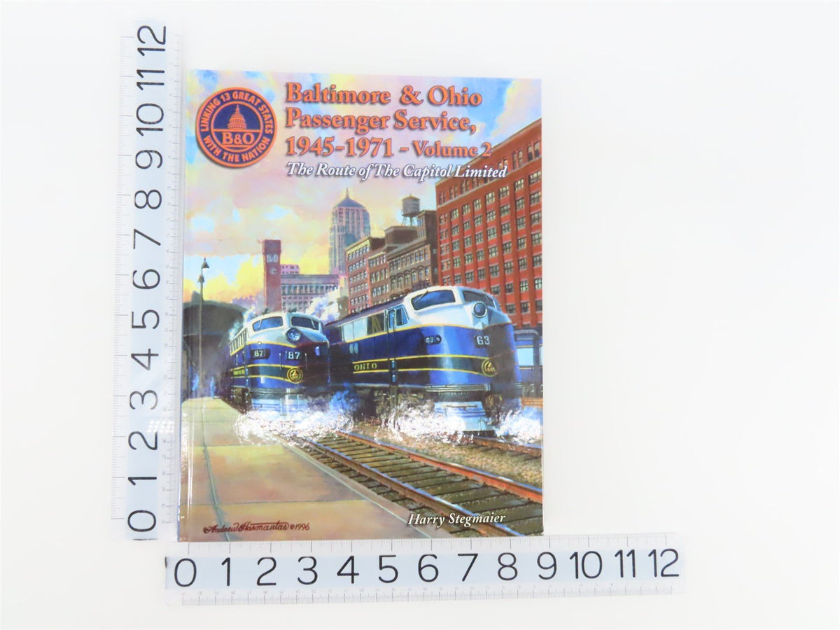 Baltimore &amp; Ohio Passenger Service, 1945-1971 Vol. 2 by Stegmaier ©2000 HC Book