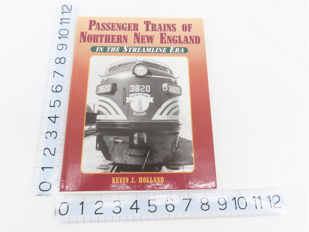 Passenger Trains Of Northern New England In The Streamline Era by Holland ©2004