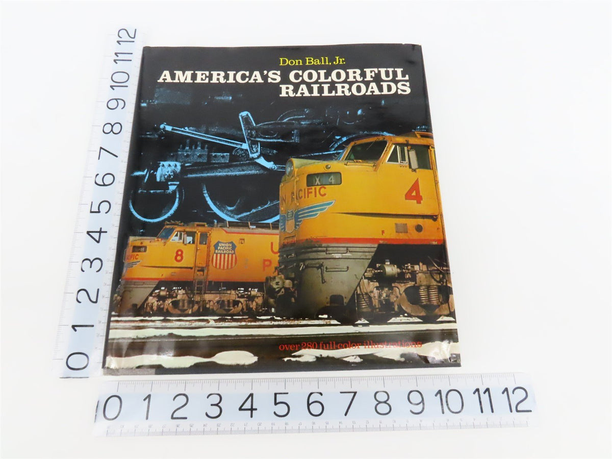 America&#39;s Colorful Railroads by Don Ball, Jr. ©1980 HC Book