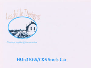 HOn3 Scale Leadville Designs Kit RGS / C&S Wood Stock Car