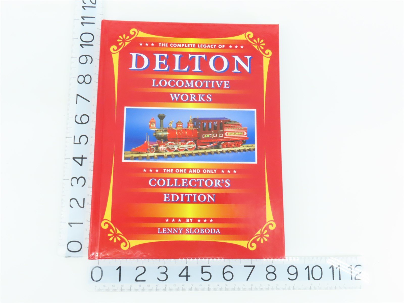The Complete Legacy of Delton Loco Works - Collectors Edition - by Lenny Sloboda