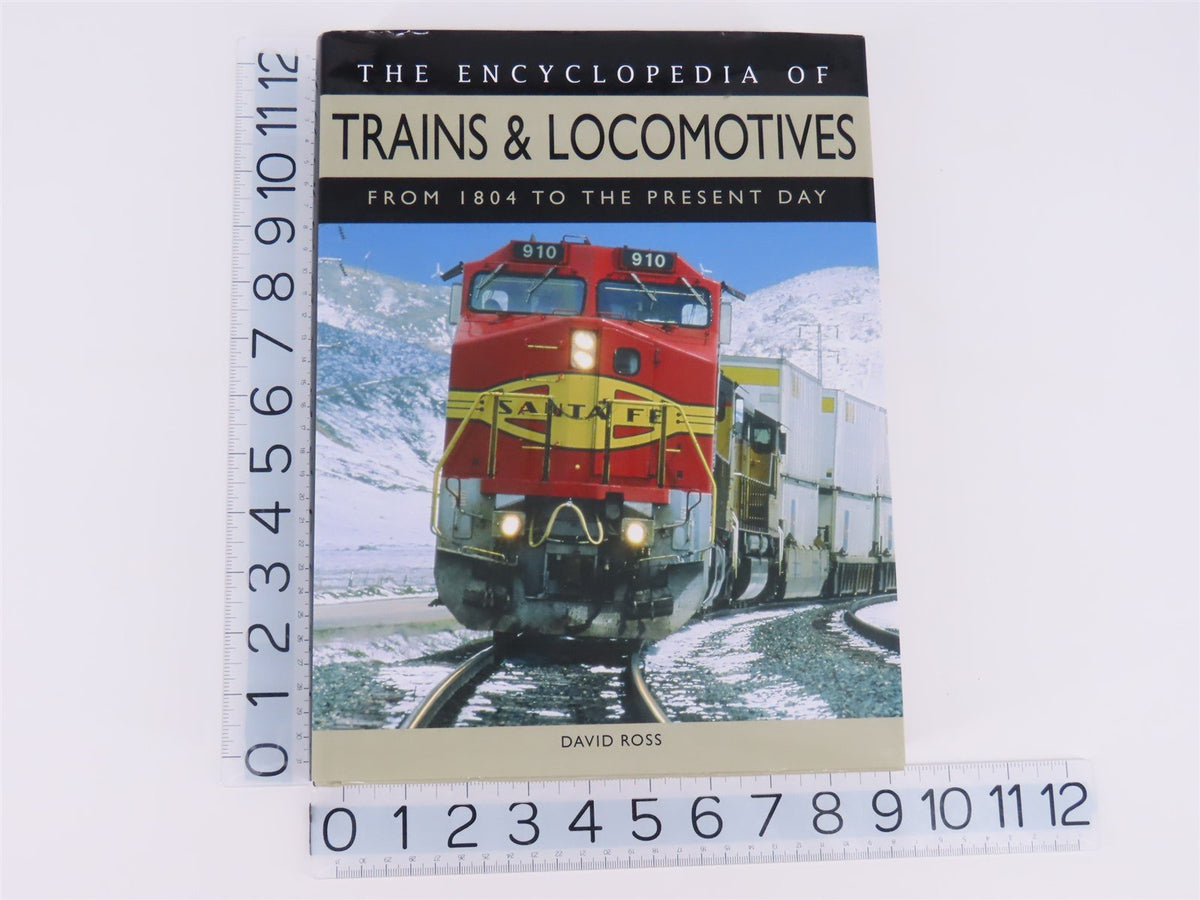 The Encyclopedia of Trains &amp; Locomotives by David Ross ©2007 - HC Book