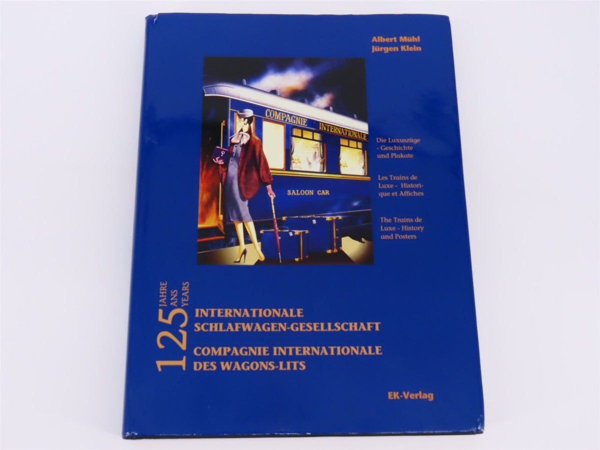 125 Years International Sleeping Car Company by Mühl &amp; Klein ©1998 - HC Book