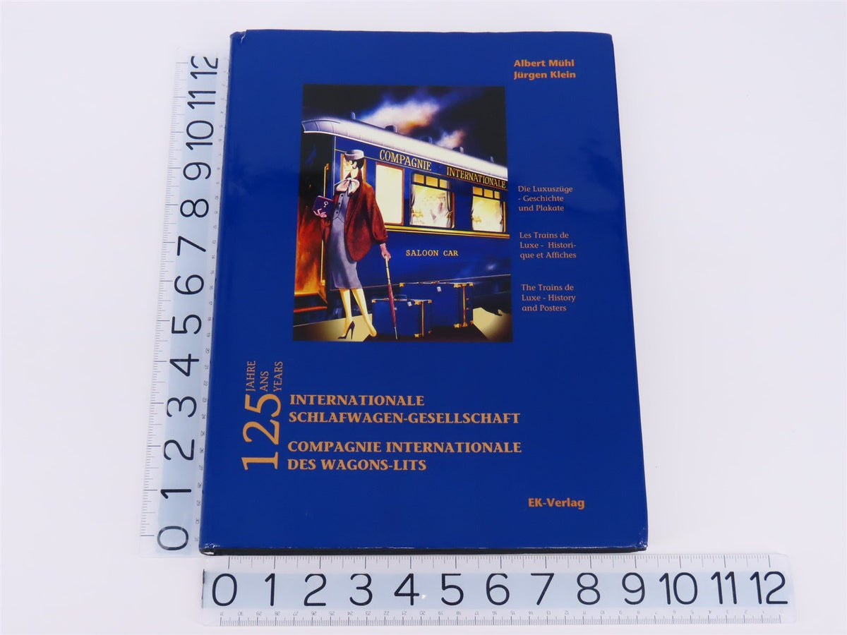 125 Years International Sleeping Car Company by Mühl &amp; Klein ©1998 - HC Book