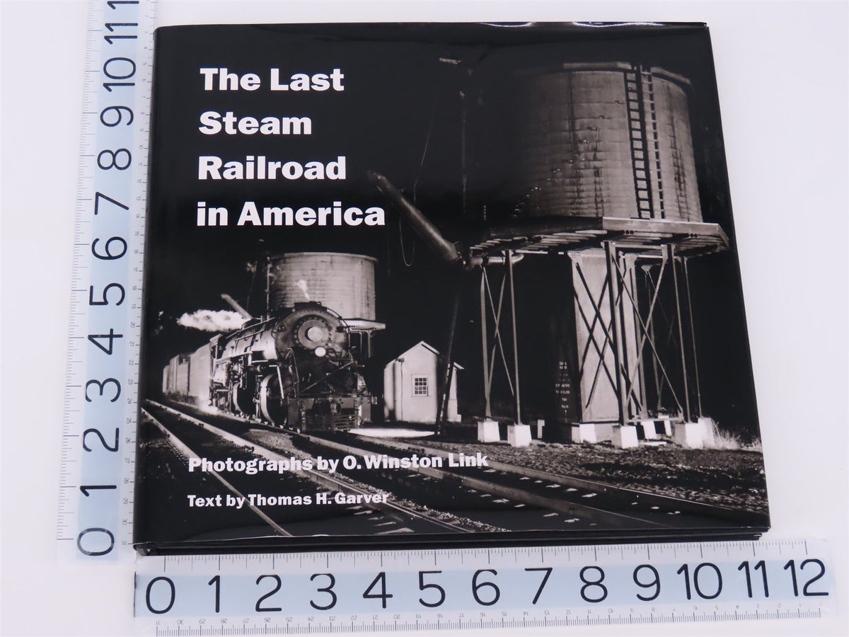 The Last Steam Railroad in America by Link &amp; Garver ©1995 - HC Book