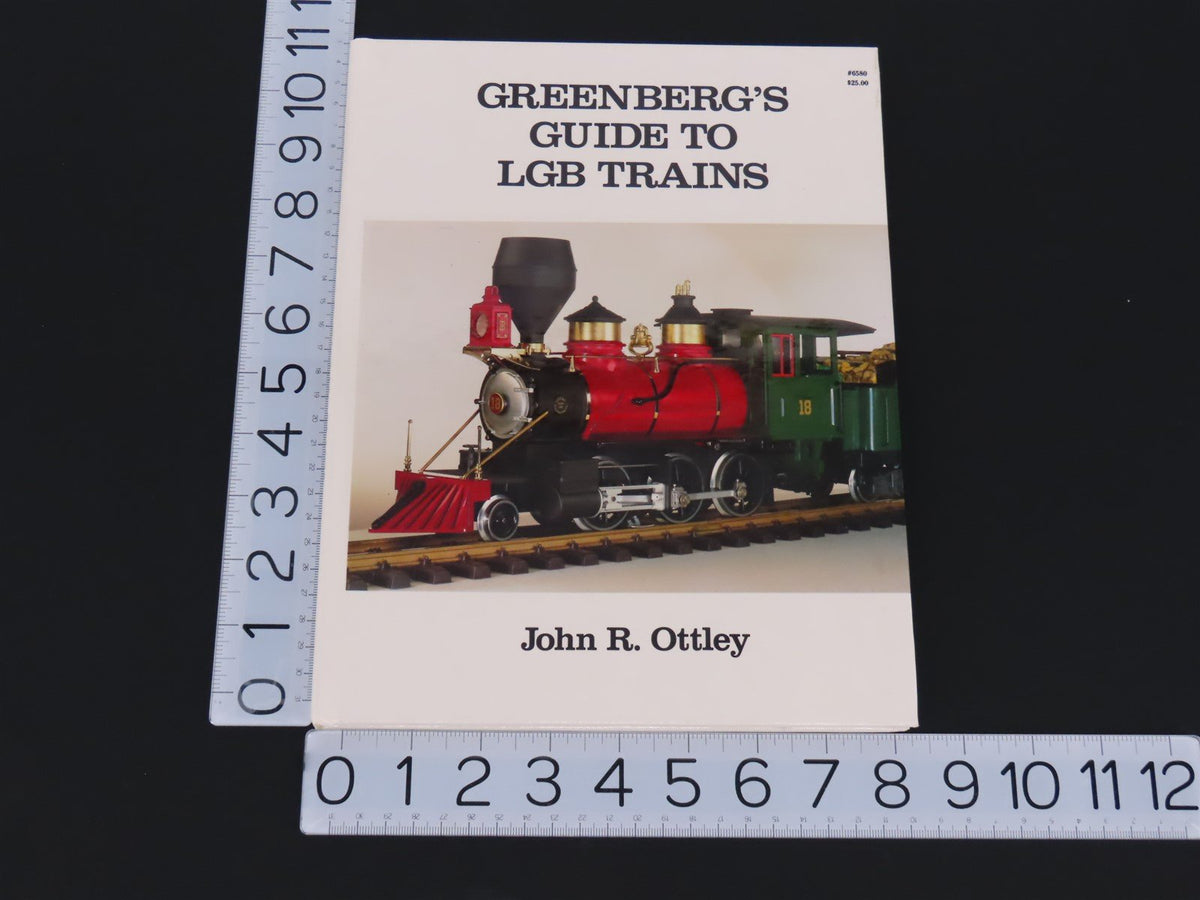 Greenberg&#39;s Guide to LGB Trains - 1st Edition by John R. Ottley ©1986 - HC Book