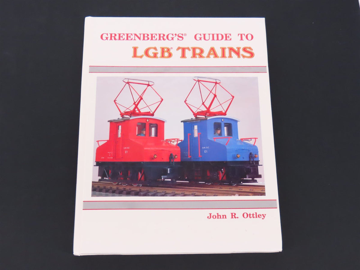 Greenberg&#39;s Guide to LGB Trains - 2nd Edition by John R. Ottley ©1989 - HC Book