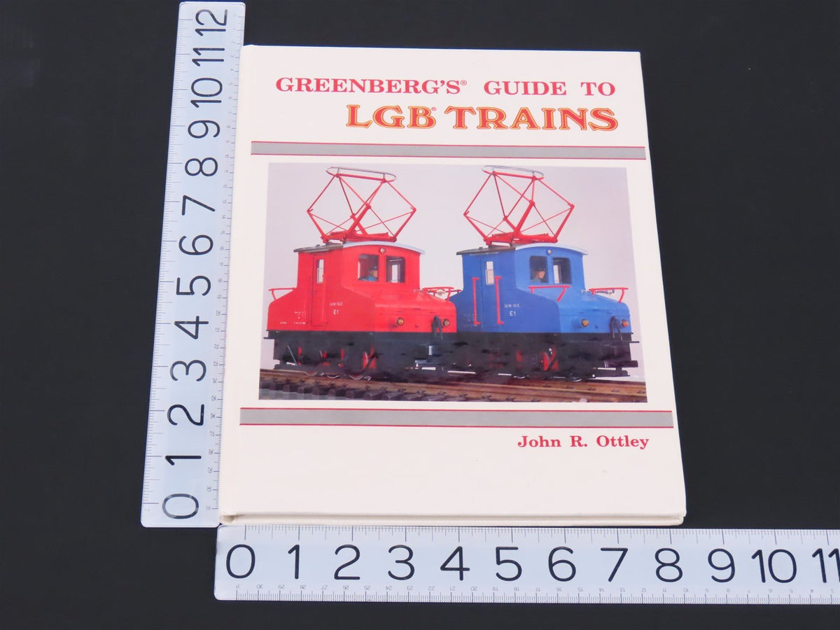 Greenberg&#39;s Guide to LGB Trains - 2nd Edition by John R. Ottley ©1989 - HC Book