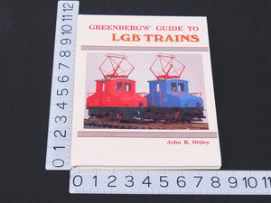 Greenberg's Guide to LGB Trains - 2nd Edition by John R. Ottley ©1989 - HC Book