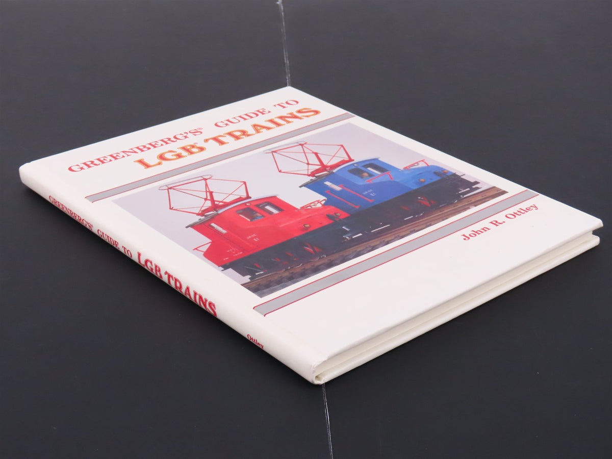 Greenberg&#39;s Guide to LGB Trains - 2nd Edition by John R. Ottley ©1989 - HC Book