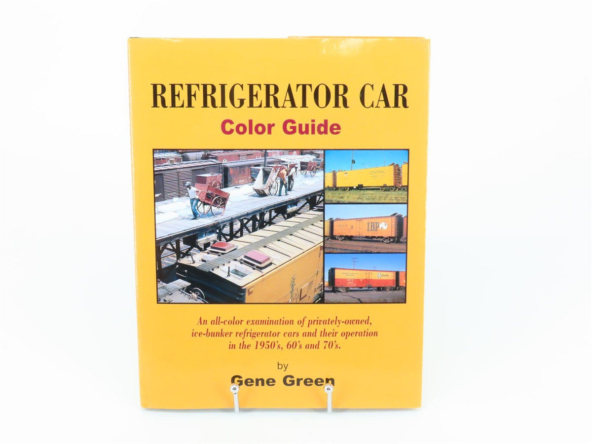 Morning Sun Books Refrigerator Car Color Guide by Gene Green ©2005 HC book