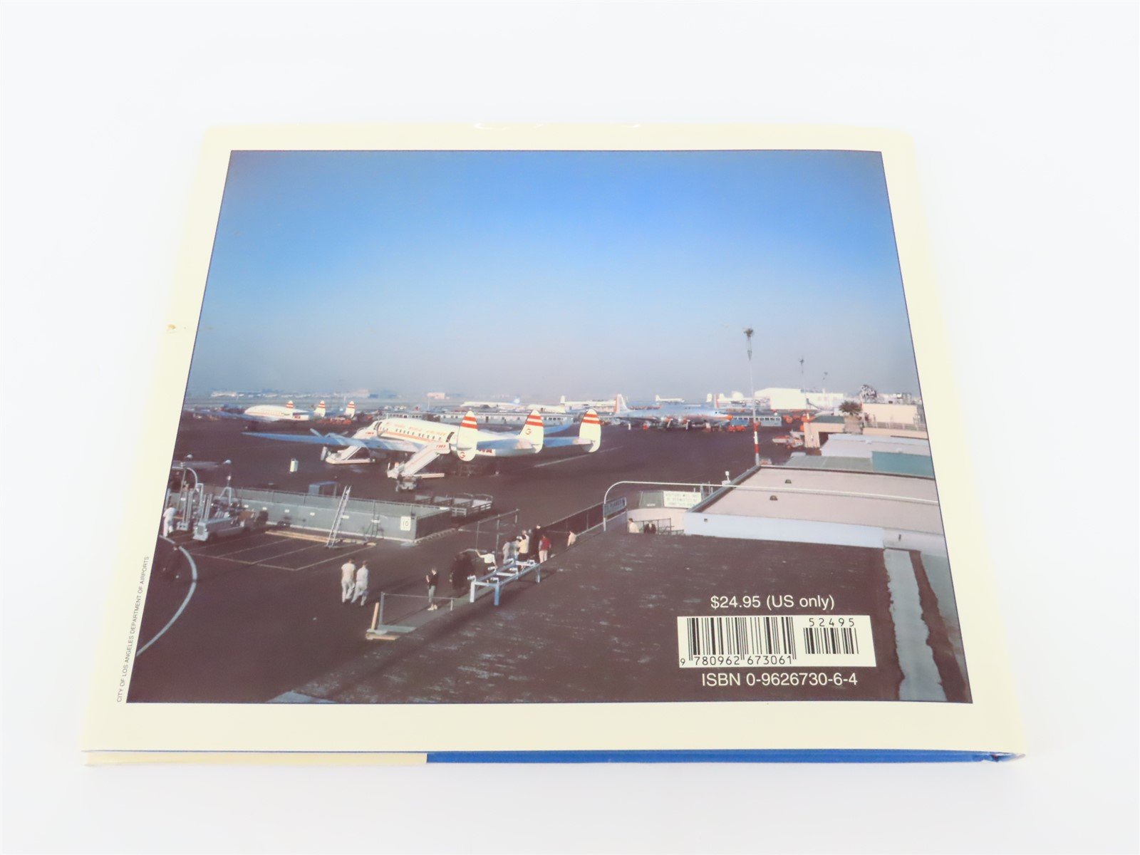 Airliners at LAX 1956-1976 by Robert D. Archer ©1997 HC Book