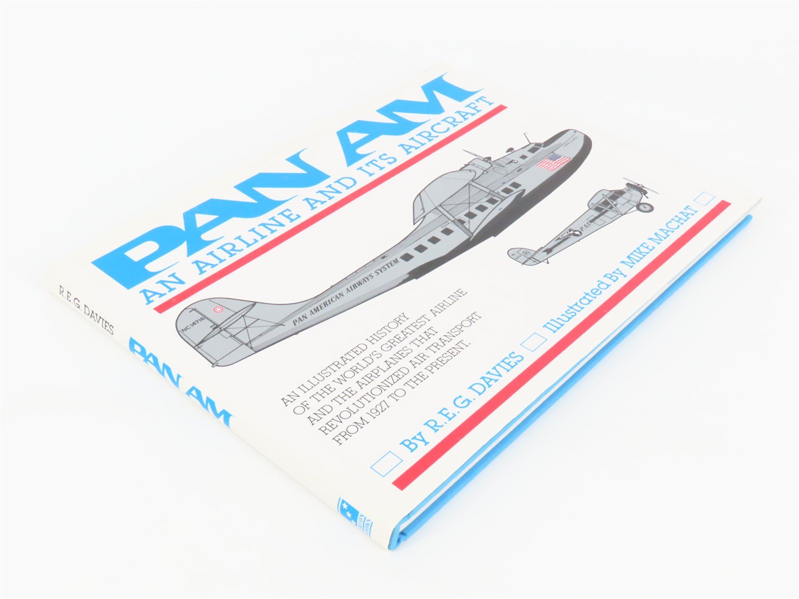 Pan Am An Airline and Its Aircraft by R.E.G. Davies ©1987 HC Book