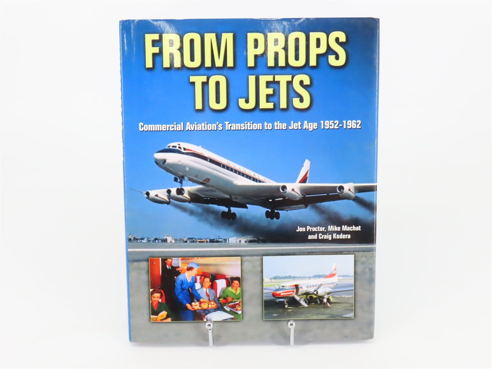 From Props to Jets by Proctor, Machat & Kodera ©2010 HC Book