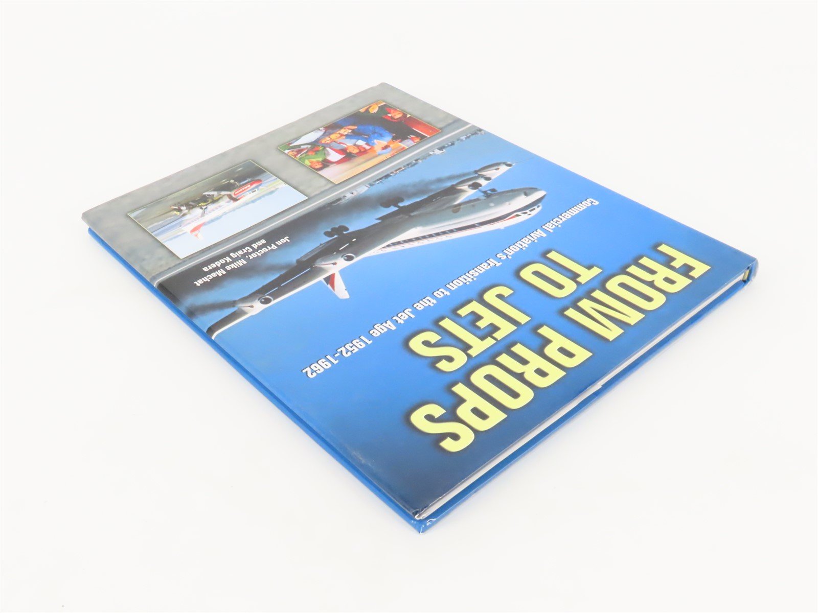 From Props to Jets by Proctor, Machat & Kodera ©2010 HC Book