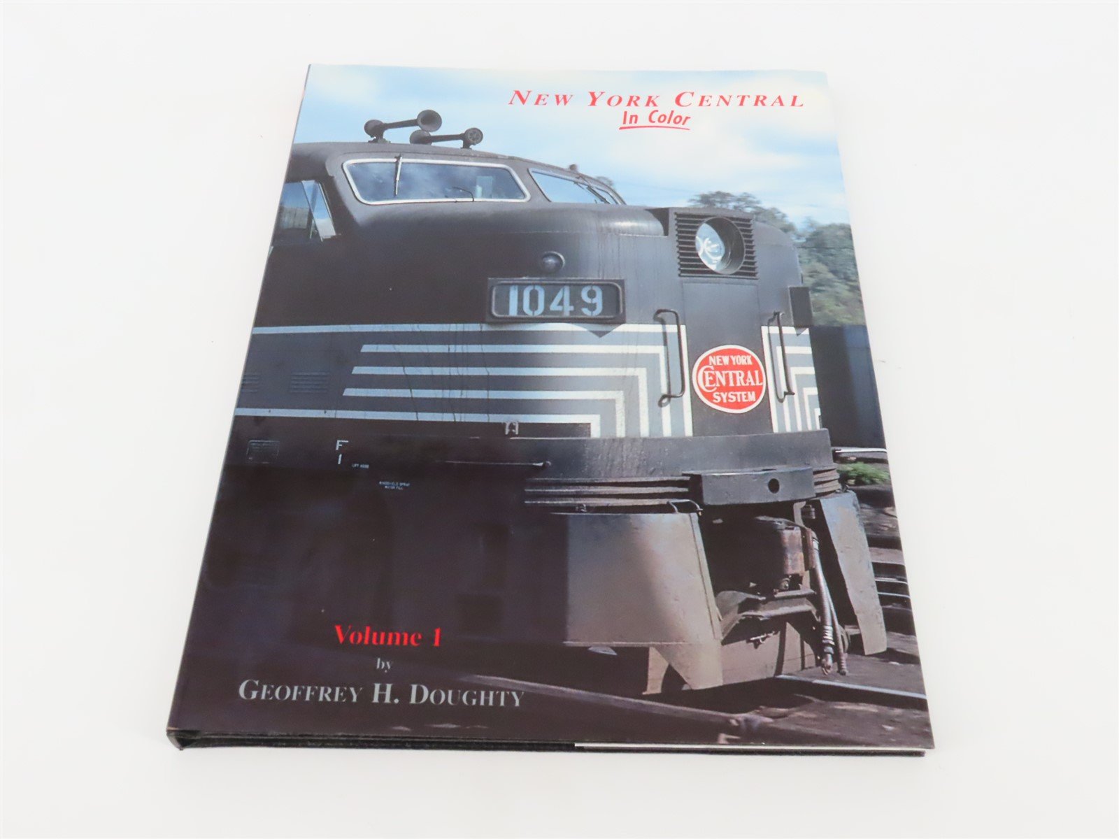 Morning Sun New York Central In Color Volume 1 by Geoffrey H Doughty ©2001 HC Bk