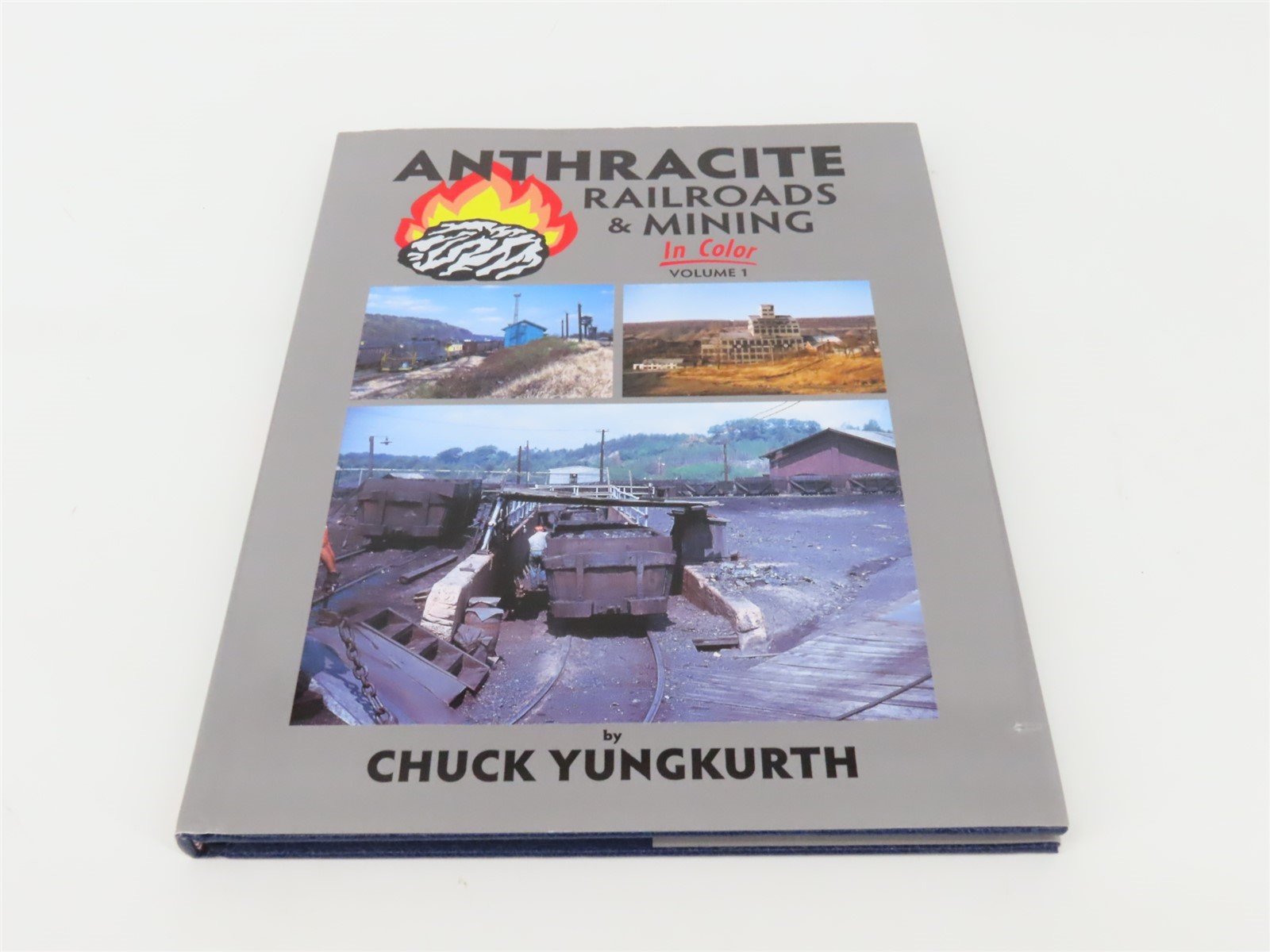 Morning Sun Anthracite Railroads & Mining Volume 1 by Chuck Yungkurth ©2010 HC