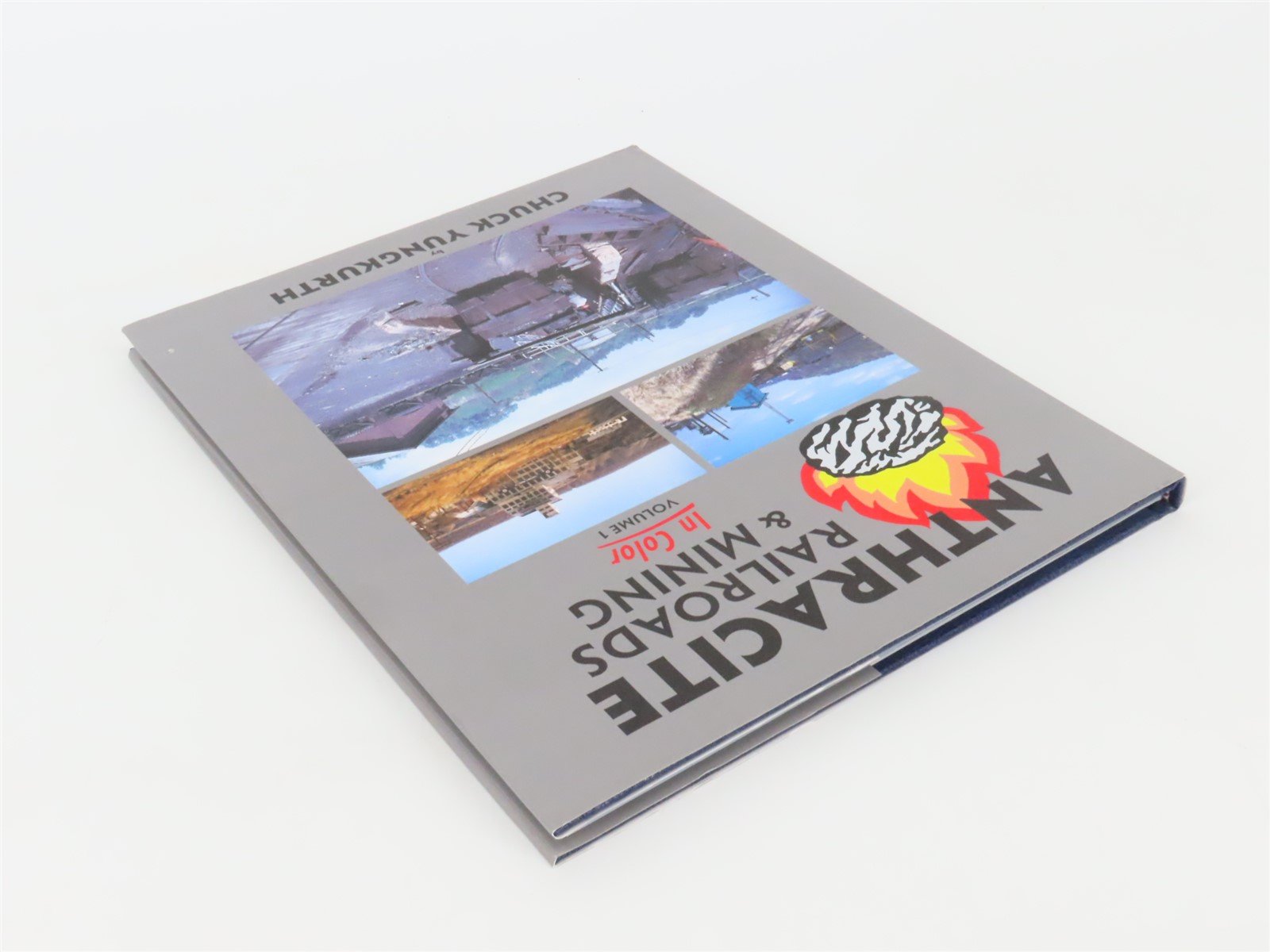 Morning Sun Anthracite Railroads & Mining Volume 1 by Chuck Yungkurth ©2010 HC