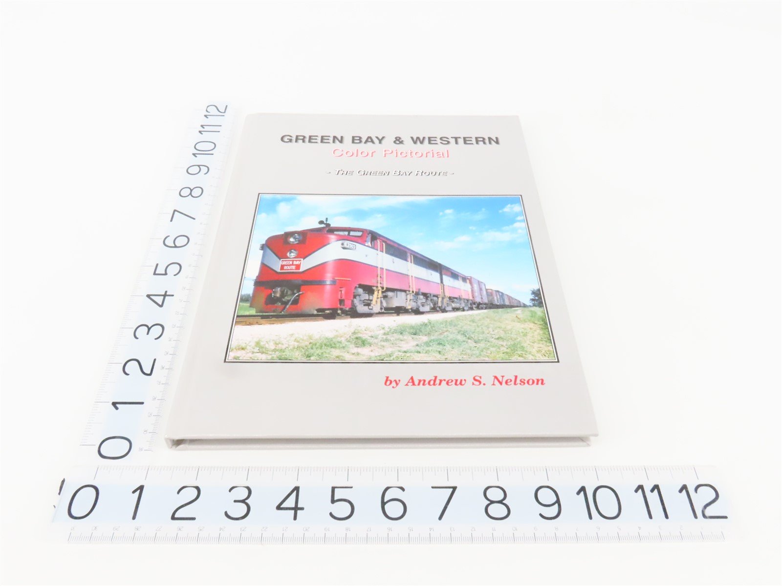 Green Bay & Western Color Pictorial -The Green Bay Route- by Andrew Nelson ©2003