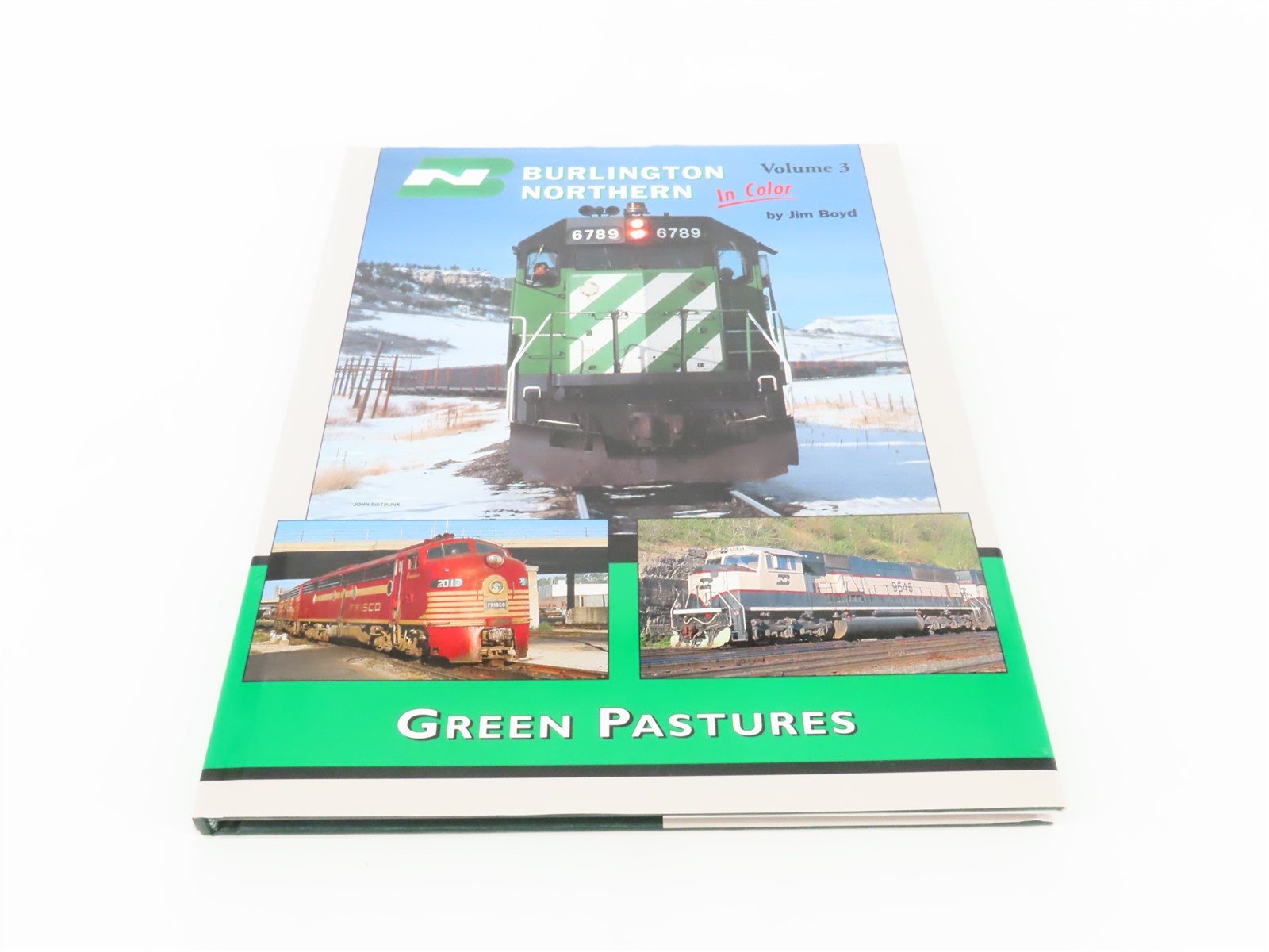 Morning Sun Burlington Northern Green Pastures Volume 3 by Jim Boyd ©2008 HC Bk