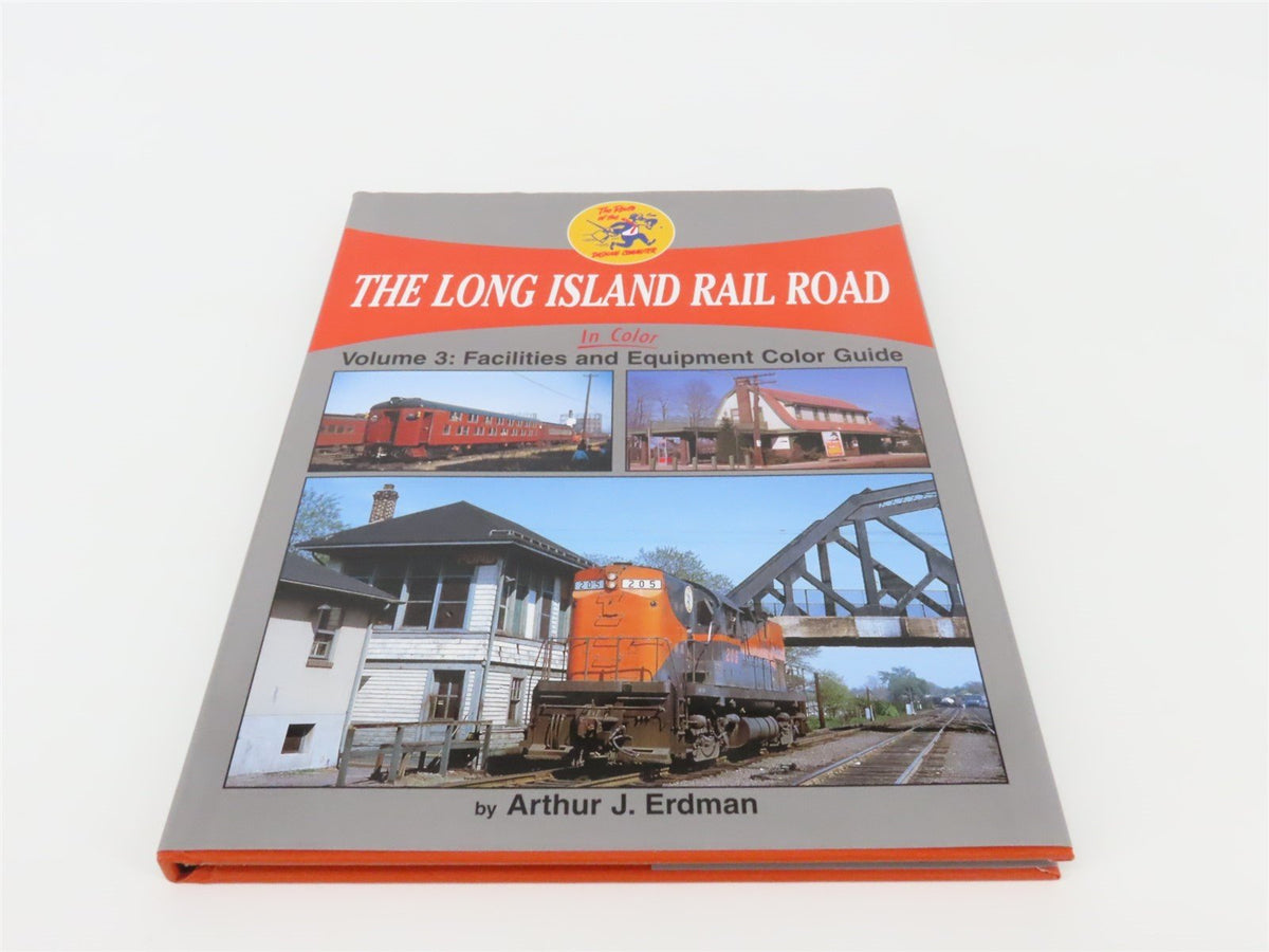 Morning Sun Long Island Railroad Vol. 3: Facilities &amp; Equip. by Erdman ©2012 HC