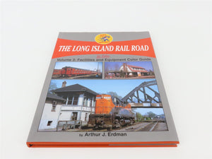 Morning Sun Long Island Railroad Vol. 3: Facilities & Equip. by Erdman ©2012 HC