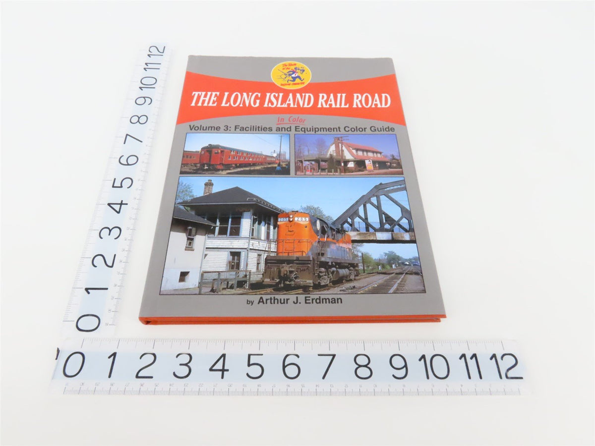 Morning Sun Long Island Railroad Vol. 3: Facilities &amp; Equip. by Erdman ©2012 HC