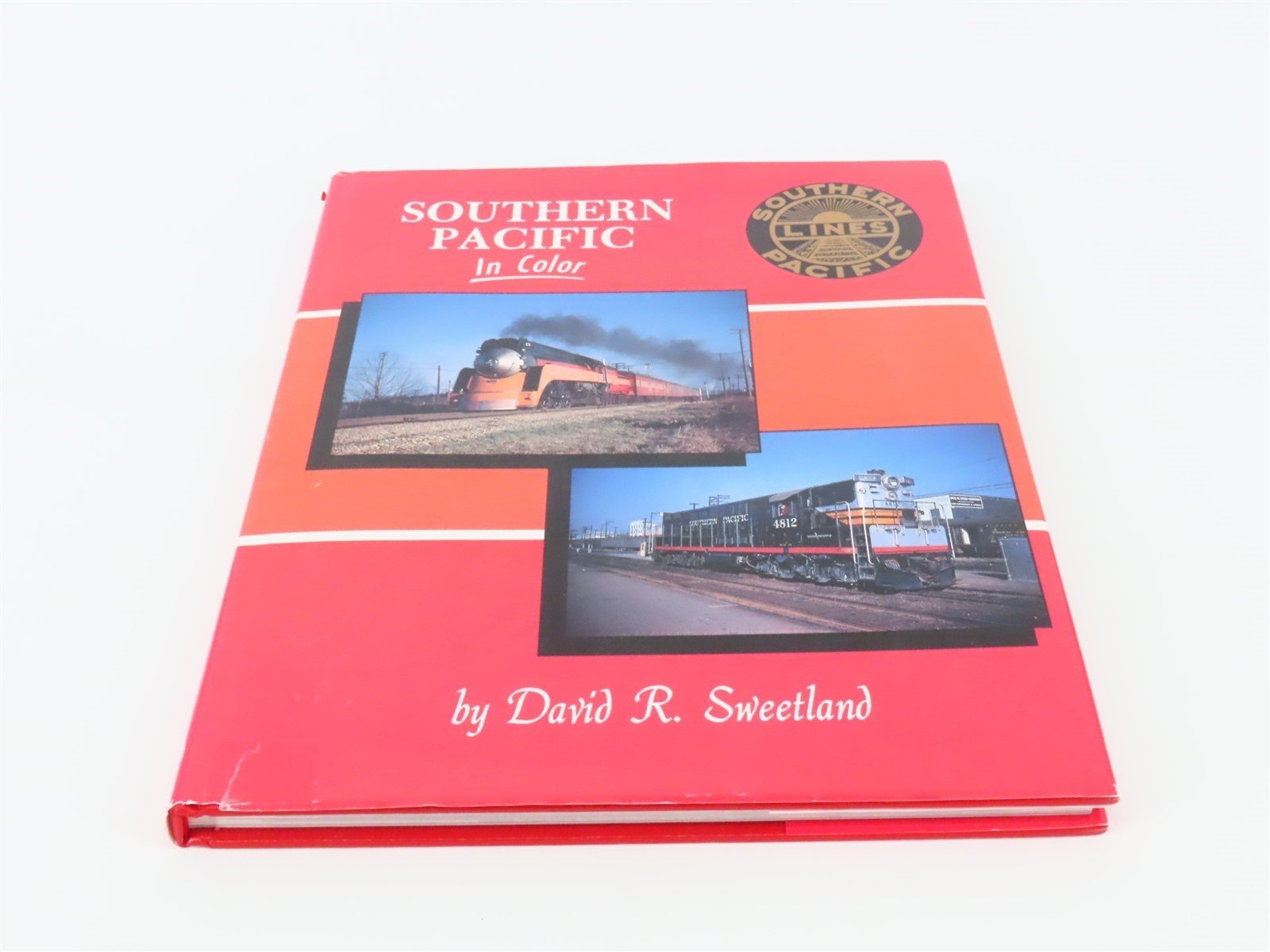Morning Sun Southern Pacific In Color by David R Sweetland ©1993 HC Book
