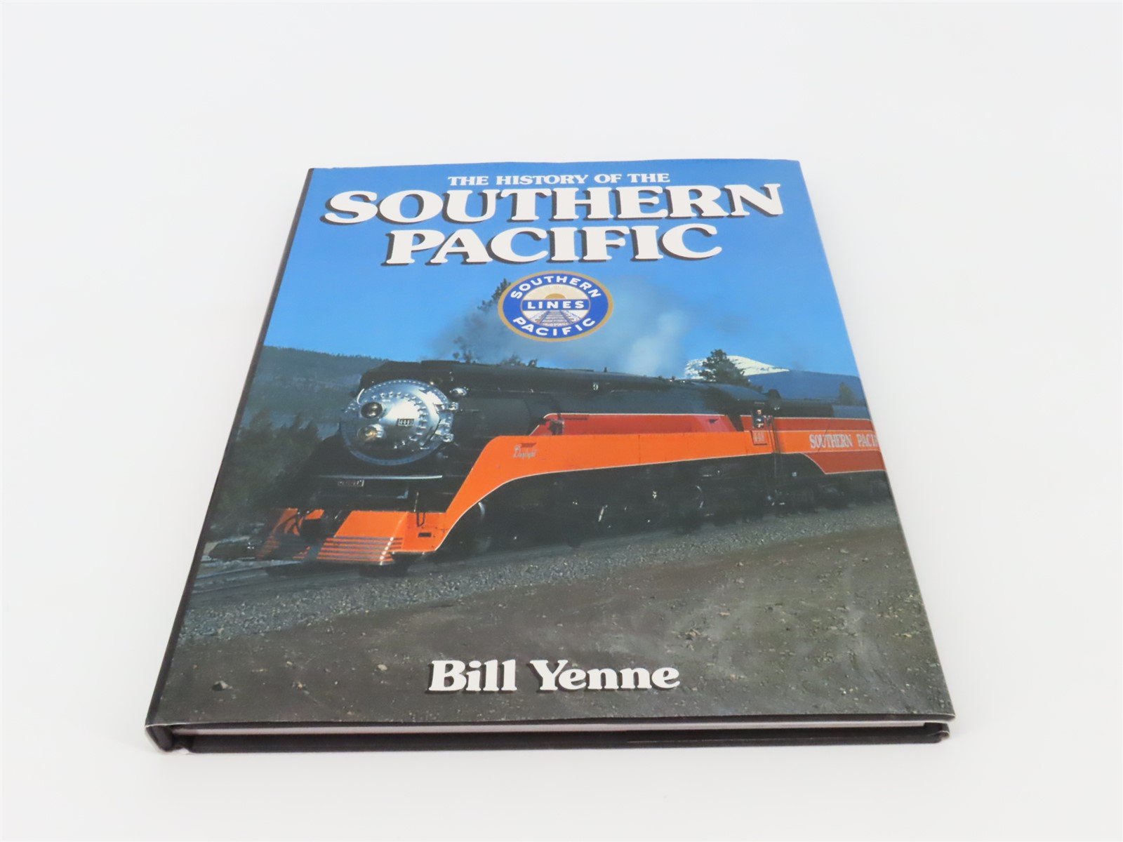 History of the Southern Pacific by Bill Yenne ©1985 HC Book