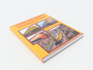 Overland Route Passenger Trains 1947-1971 by John F Strauss, Jr ©2015 HC Book