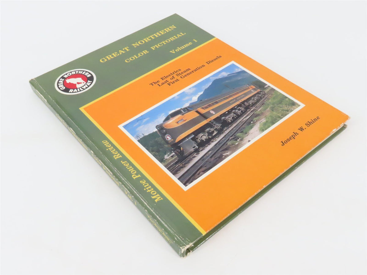 Great Northern Color Pictorial Volume 1 by Joseph W. Shine ©1992 HC Book