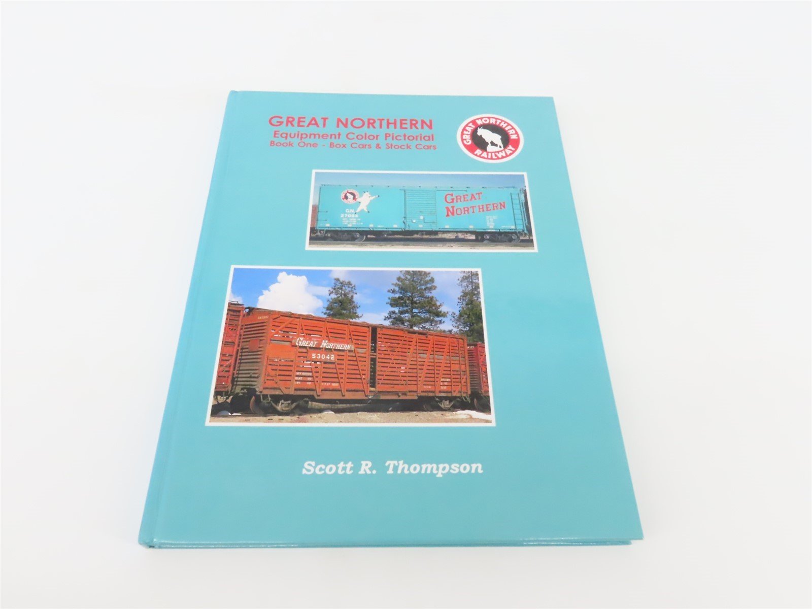 Great Northern Equipment Color Pictorial Book One by Scott R Thompson ©1995