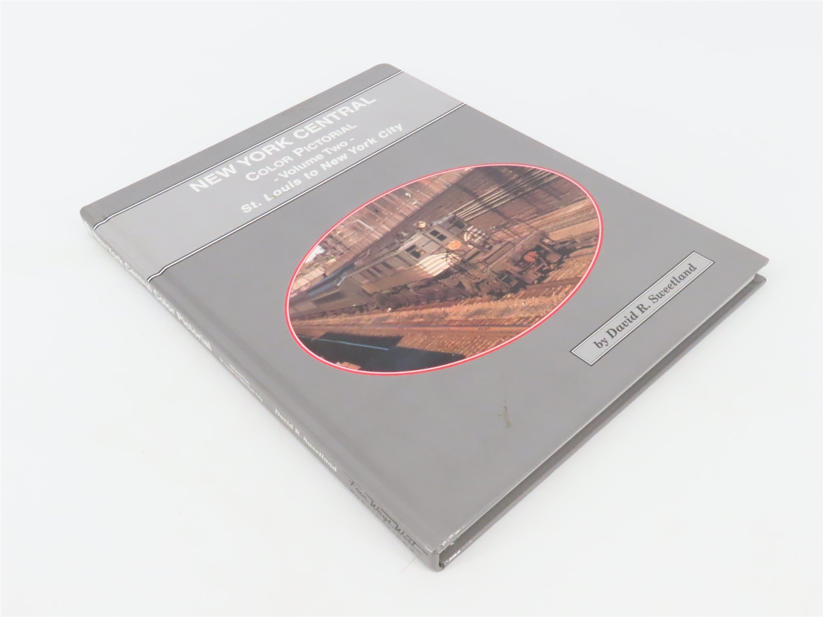 New York Central Color Pictorial Volume Two by David R. Sweetland ©2002 HC Book