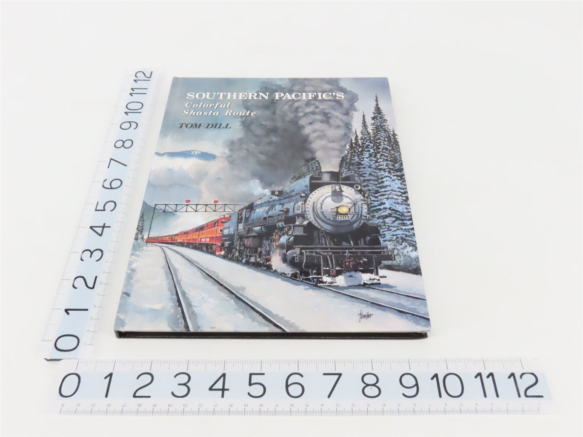 Southern Pacific&#39;s Colorful Shasta Route by Tom Dill ©1996 HC Book