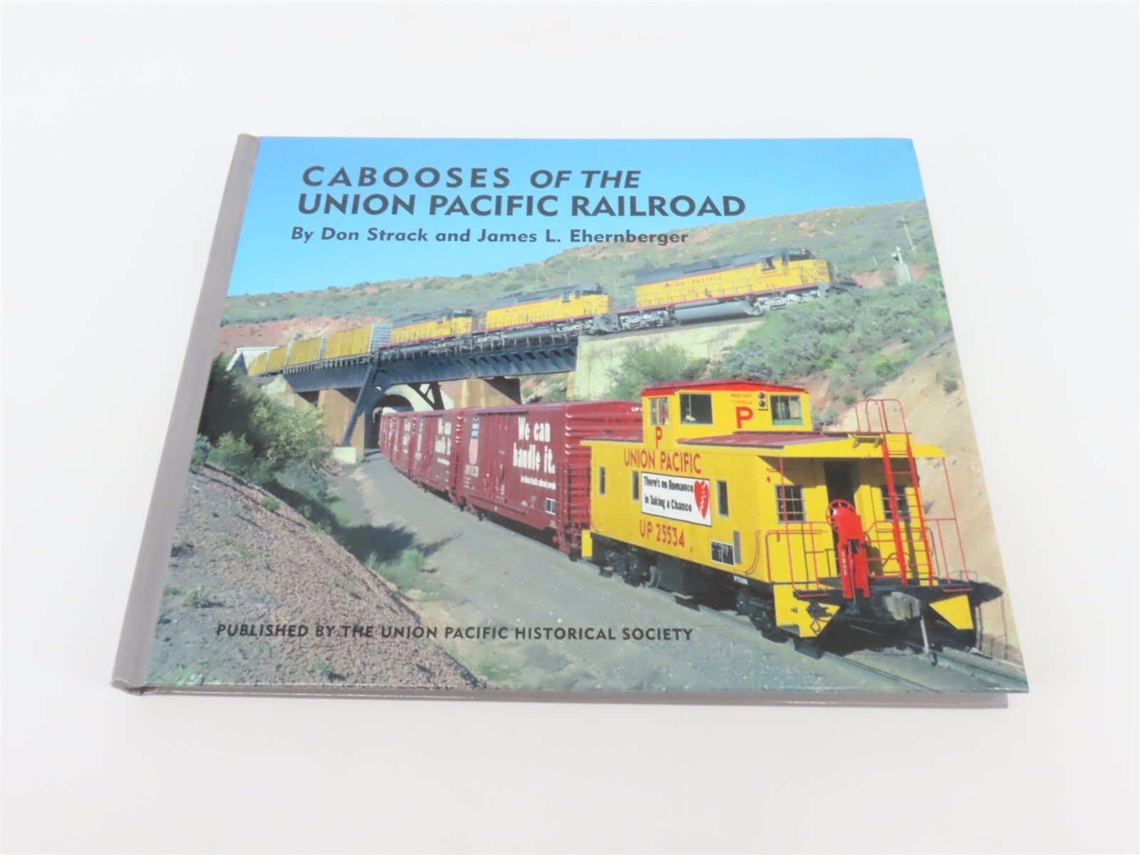 Cabooses of the Union Pacific Railroad by Don Strack & James Ehernberger ©2002