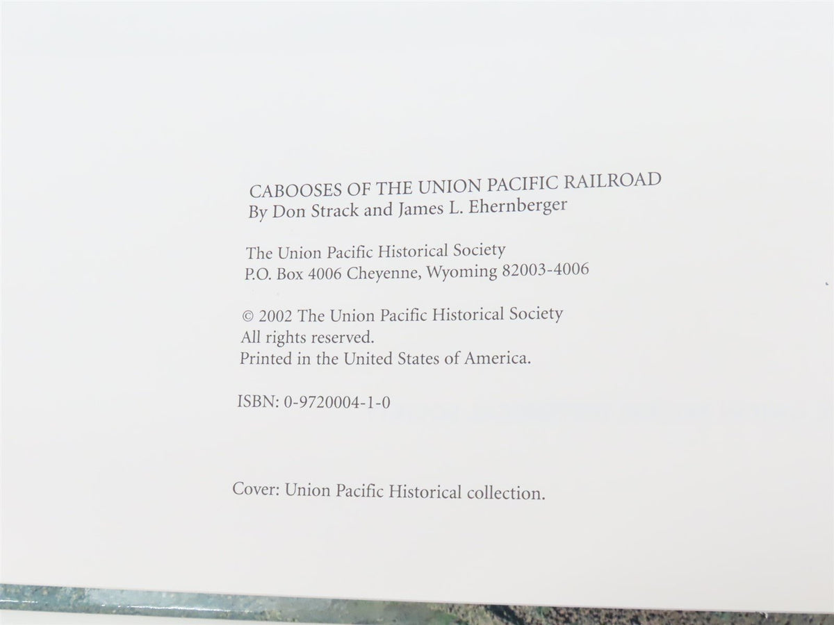 Cabooses of the Union Pacific Railroad by Don Strack &amp; James Ehernberger ©2002