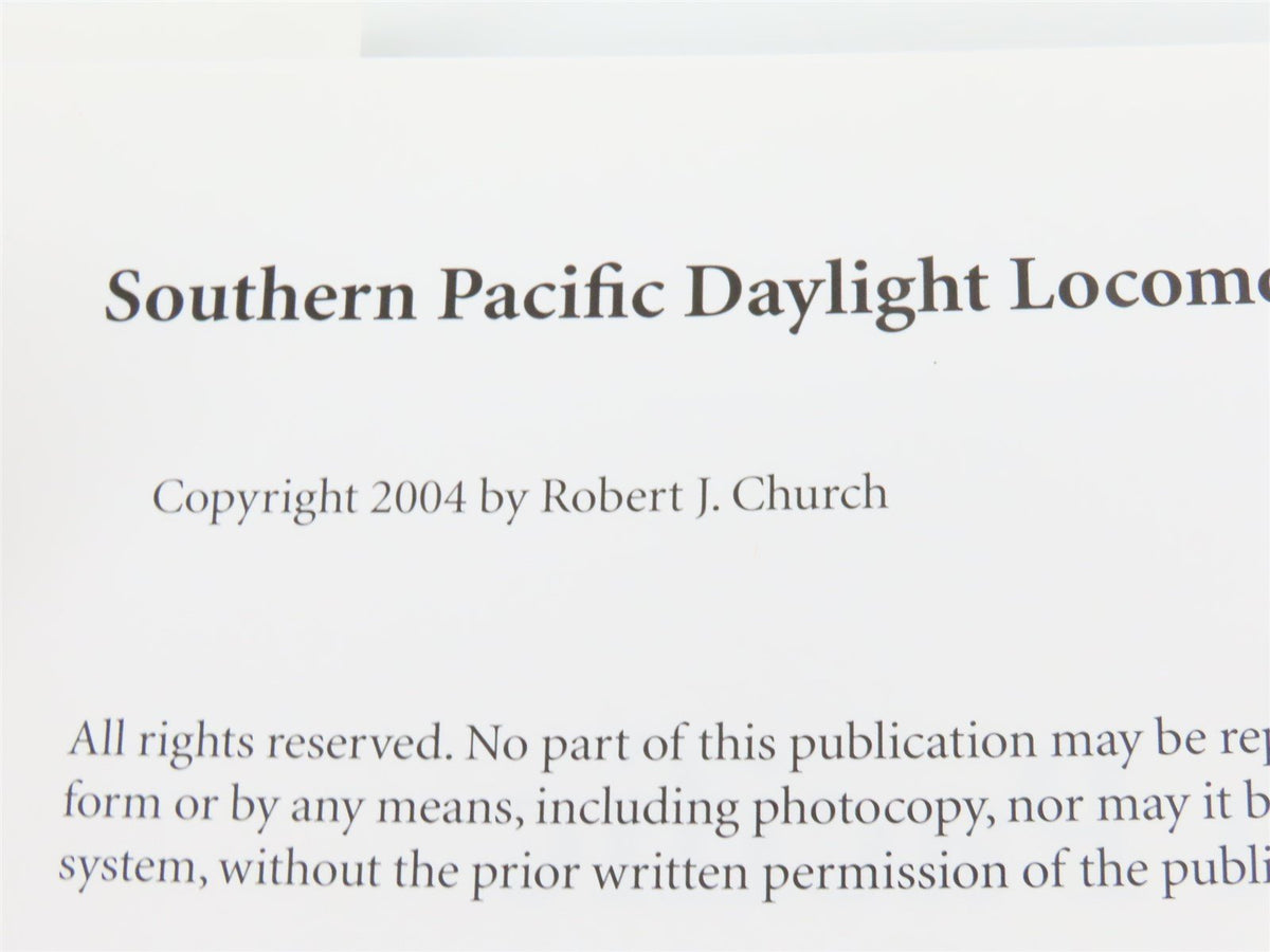 Southern Pacific Daylight Locomotives by Robert J. Church ©2004 HC Book