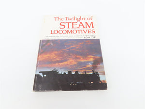 The Twilight of Steam Locomotives by Ron Ziel ©1963 HC Book